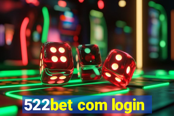 522bet com login